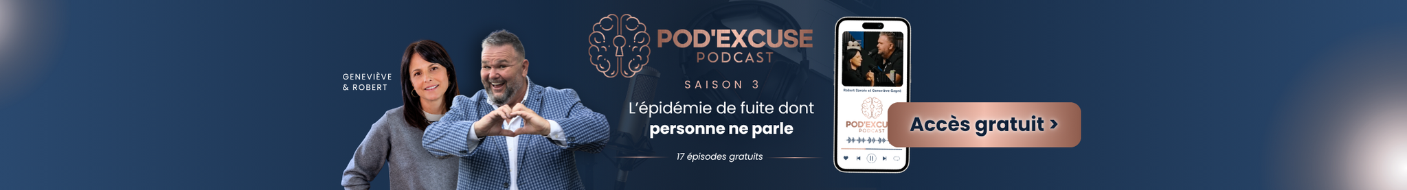 Pod'Excuse, saison 3 avec Geneviève et Robert : l'épidémie de fuite dont personne ne parle. 17 épisodes gratuits. Accès gratuit.